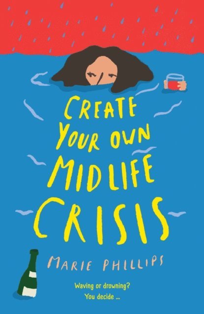 Marie Phillips - Create Your Own Midlife Crisis, E-bok