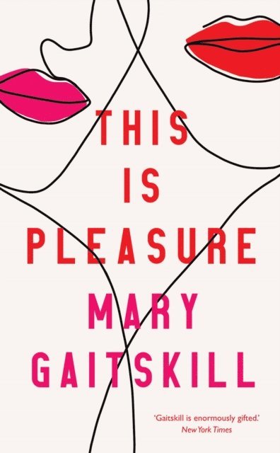 Mary Gaitskill - This is Pleasure, E-bok