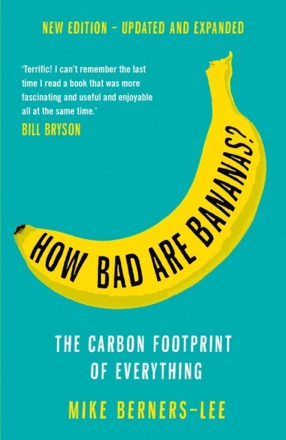 Mike Berners-Lee - How Bad Are Bananas?, E-bok