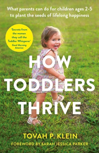 Tovah P. Klein - How Toddlers Thrive, E-bok