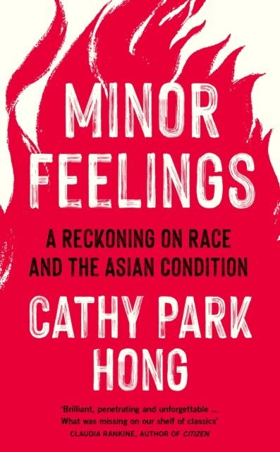 Cathy Park Hong - Minor Feelings, E-bok