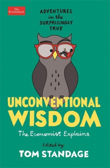 Tom Standage - Unconventional Wisdom, E-bok