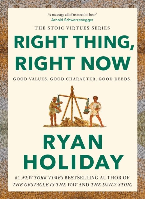 Ryan Holiday - Right Thing, Right Now, E-bok