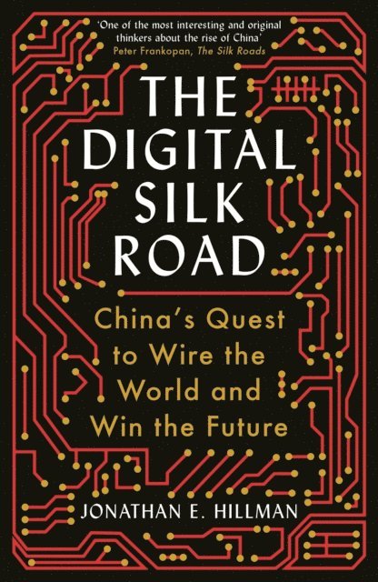 Jonathan E. Hillman - Digital Silk Road, E-bok