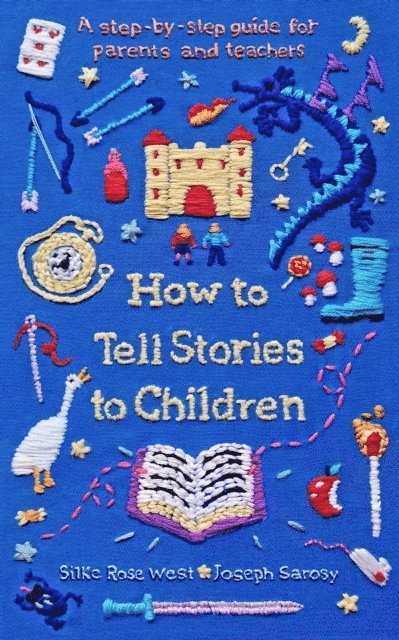 Silke Rose West, Joseph Sarosy - How to Tell Stories to Children, E-bok
