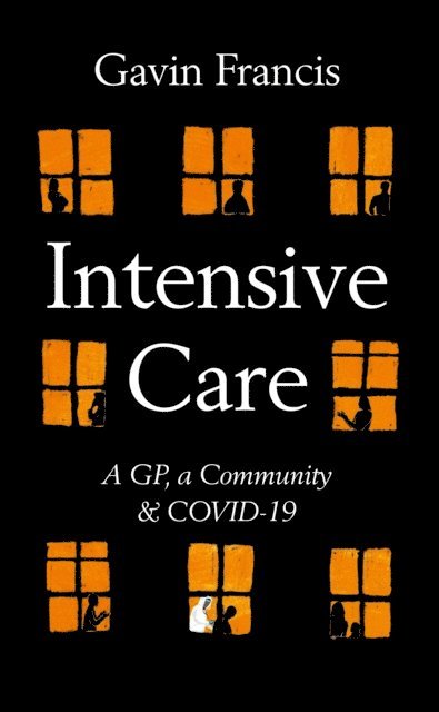 Gavin Francis - Intensive Care, E-bok
