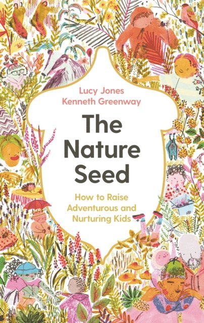 Lucy Jones, Kenneth Greenway - Nature Seed, E-bok