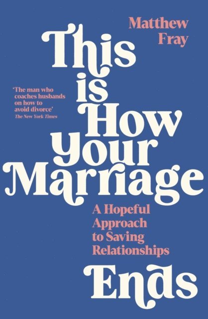 Matthew Fray - This is How Your Marriage Ends, E-bok