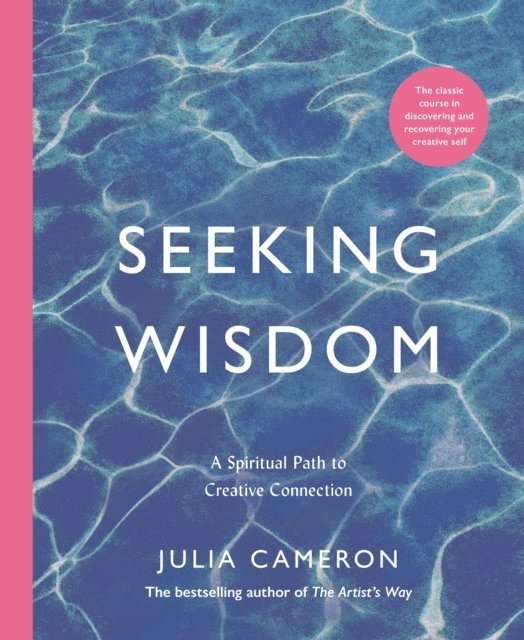 Julia Cameron - Seeking Wisdom, E-bok