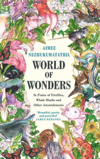 Aimee Nezhukumatathil - World of Wonders, E-bok