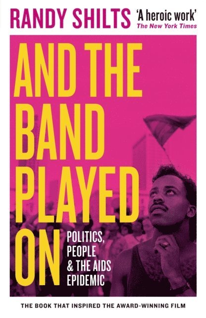 Randy Shilts - And the Band Played On, E-bok