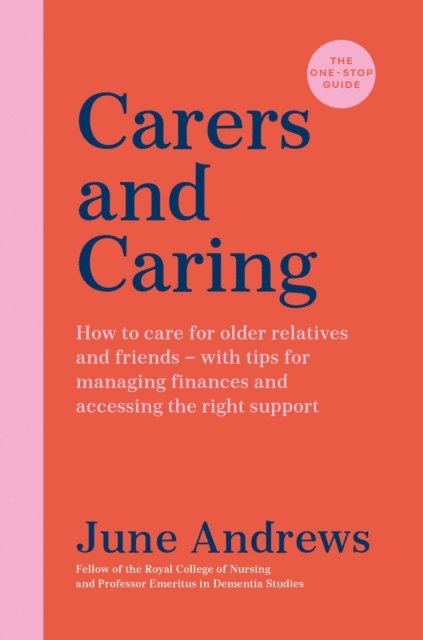 June Andrews - Carers and Caring: The One-Stop Guide, E-bok