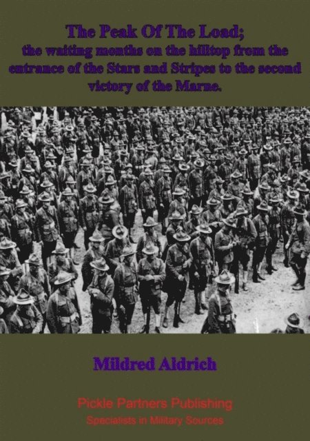 Mildred Aldrich - Peak of the Load;, E-bok