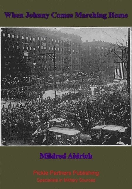 Mildred Aldrich - When Johnny Comes Marching Home, E-bok