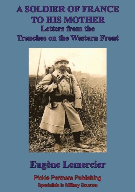 Eugene-Emmanuel Lemercier - Soldier Of France To His Mother; Letters From The Trenches On The Western Front, E-bok