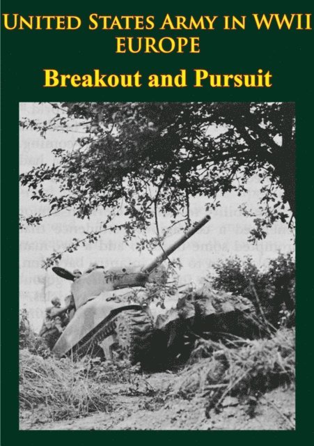 Martin Blumenson - United States Army in WWII - Europe - Breakout and Pursuit, E-bok