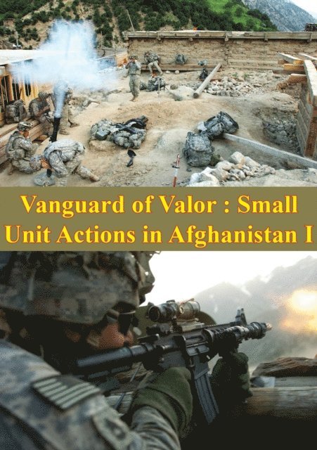 Donald P. Wright - Vanguard Of Valor : Small Unit Actions In Afghanistan Vol. I [Illustrated Edition], E-bok