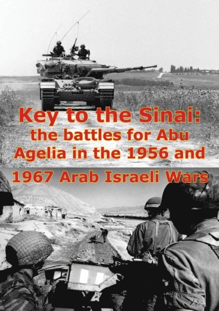 George W. Gawrych - Key To The Sinai: The Battles For Abu Agelia In The 1956 And 1967 Arab Israeli Wars [Illustrated Edition], E-bok