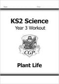 KS2 Science Year 3 Workout: Plant Life