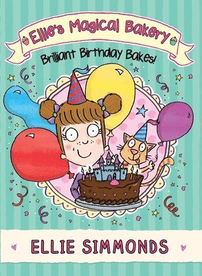 Ellie Simmonds - Ellie's Magical Bakery: Brilliant Birthday Bakes!, Häftad. Tillgänglighet: Lägg i varukorg