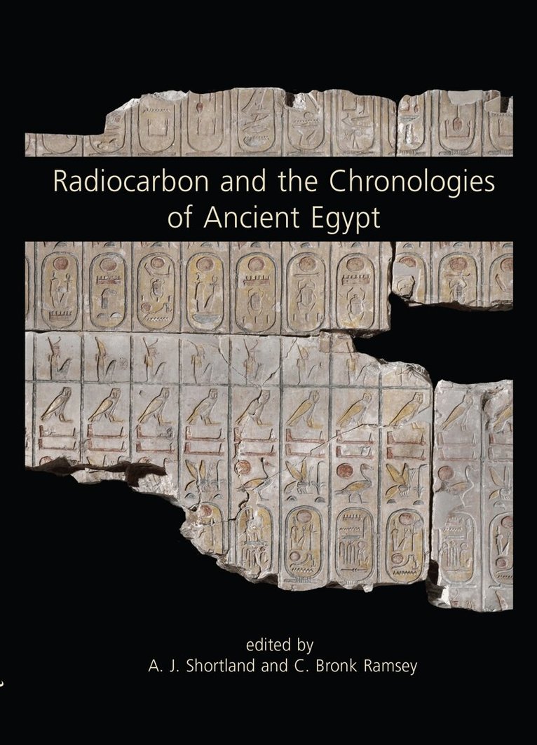 Andrew J. Shortland, C. Bronk Ramsey - Radiocarbon and the Chronologies of Ancient Egypt, E-bok