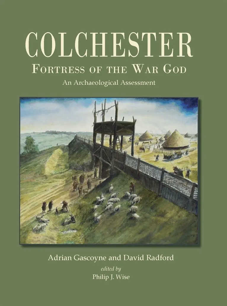 David Radford, Adrian Gascoyne, Philip Wise - Colchester, Fortress of the War God, E-bok. Tillgänglighet: Lägg i varukorg