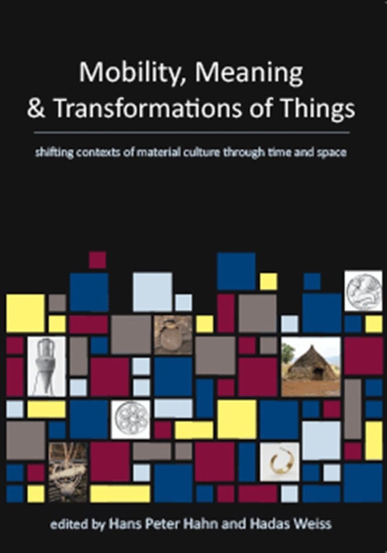 Hans Peter Hahn, Hadas Weis - Mobility, Meaning and Transformations of Things, E-bok