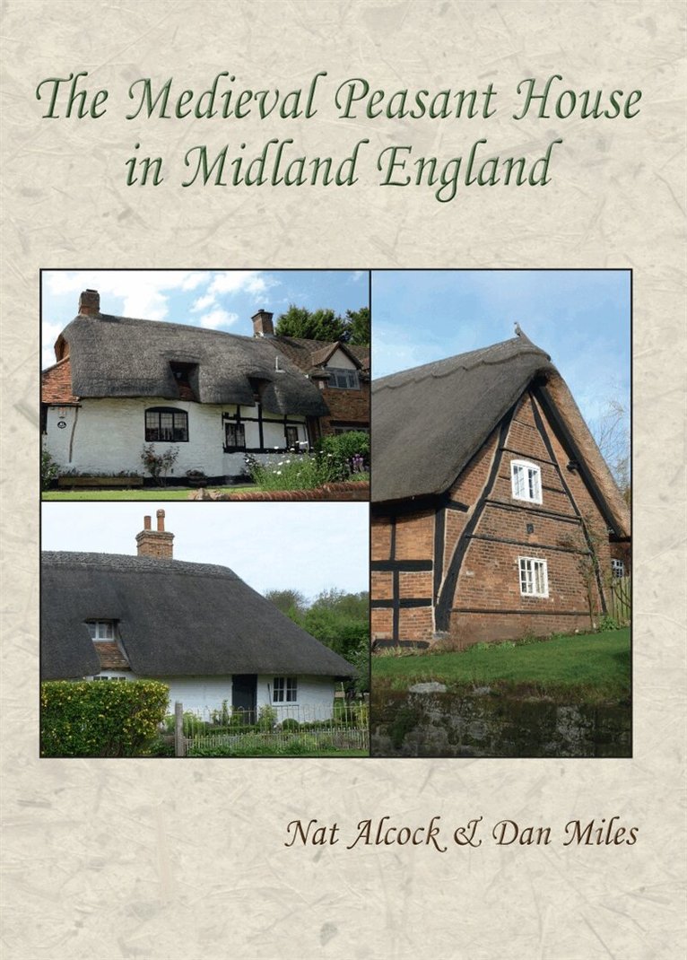 Nat Alcock, Dan Miles - The Medieval Peasant House in Midland England, E-bok
