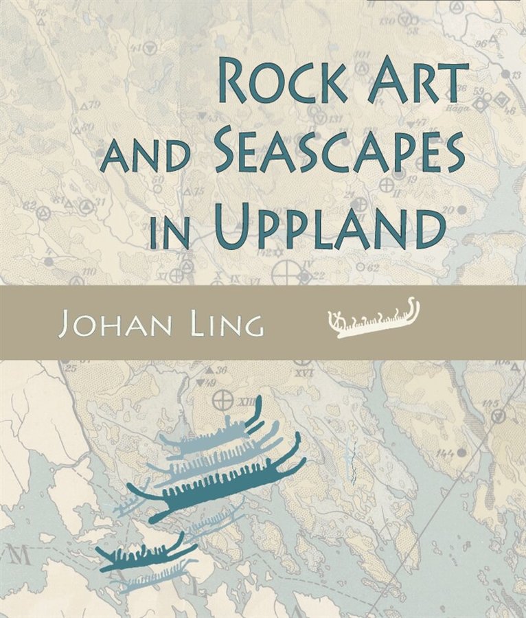 Johan Ling - Rock Art and Seascapes in Uppland, E-bok