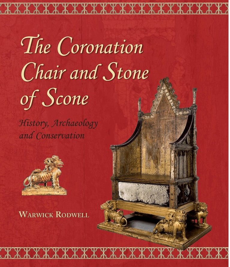 Warwick Rodwell - The Coronation Chair and Stone of Scone, E-bok