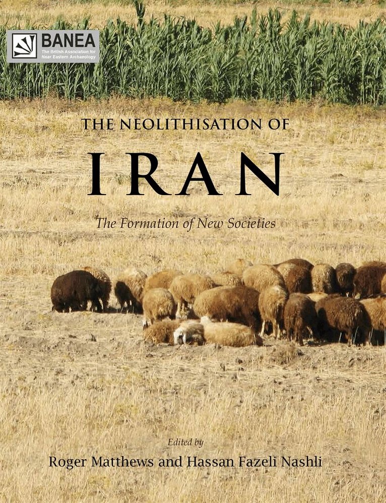 Hassan Fazeli Nashli - The Neolithisation of Iran, E-bok