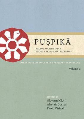 Giovanni Ciotti, Alastair Gornall, Paolo Visigalli - Puspika: Tracing Ancient India Through Texts and Traditions, Häftad. Tillgänglighet: Tillfälligt slut