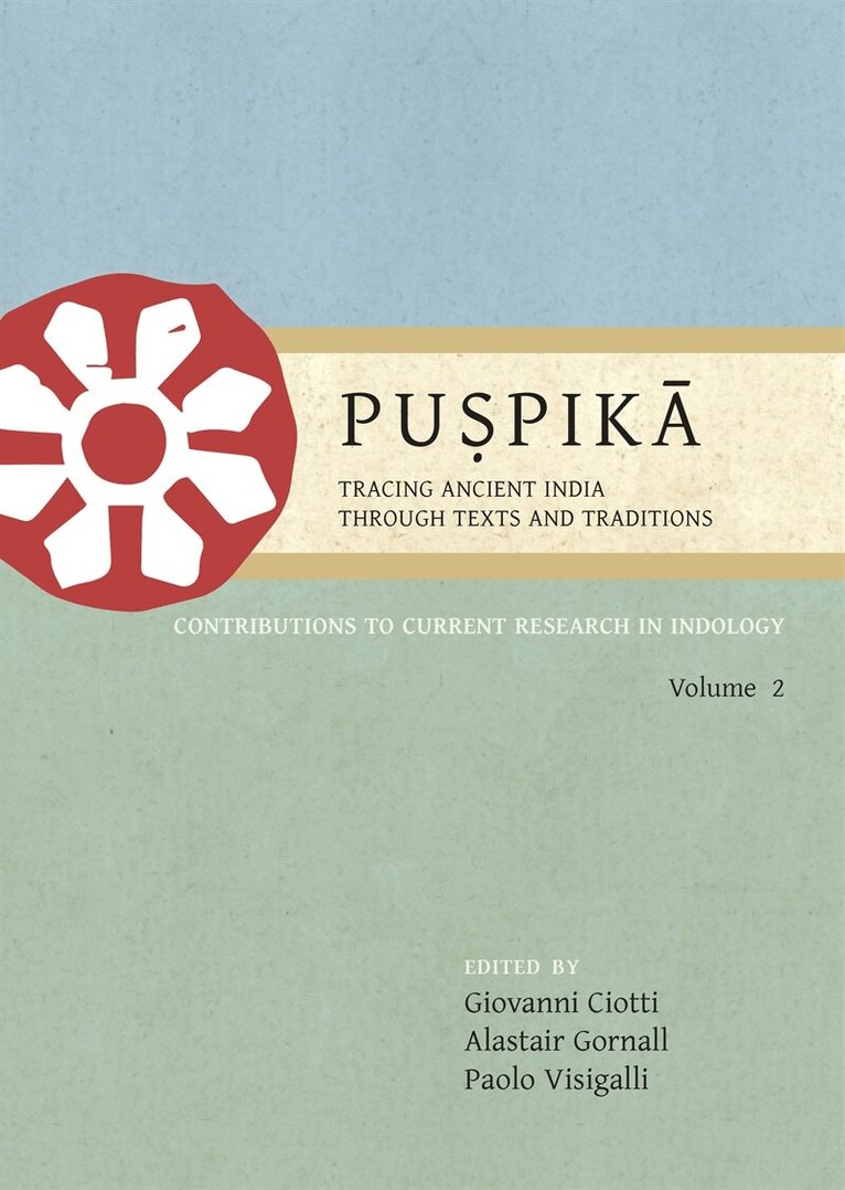 Giovanni Ciotti, Alastair Gornall, Paolo Visigalli - Puspika: Tracing Ancient India Through Texts and Traditions, E-bok