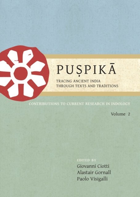 Visigalli Paolo Visigalli, Gornall Alastair Gornall, Ciotti Giovanni Ciotti - Puspika: Tracing Ancient India Through Texts and Traditions, E-bok
