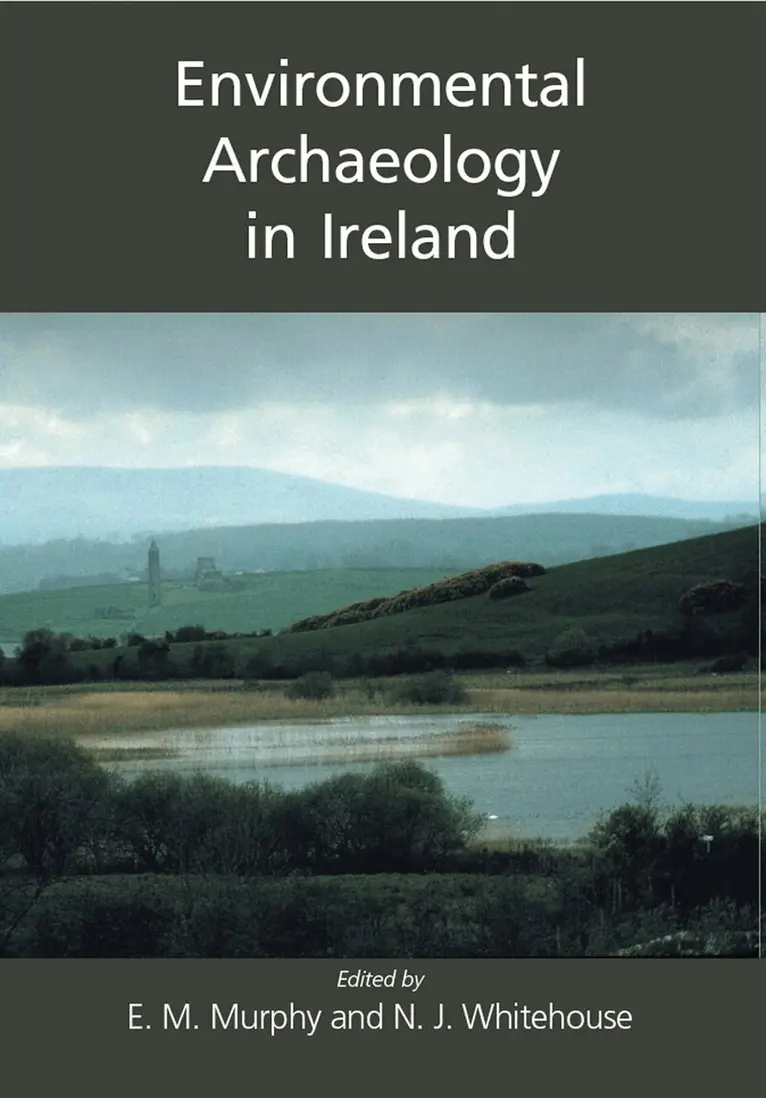 Eileen M. Murphy, Nicki J. Whitehouse - Environmental Archaeology in Ireland, E-bok. Tillgänglighet: Lägg i varukorg