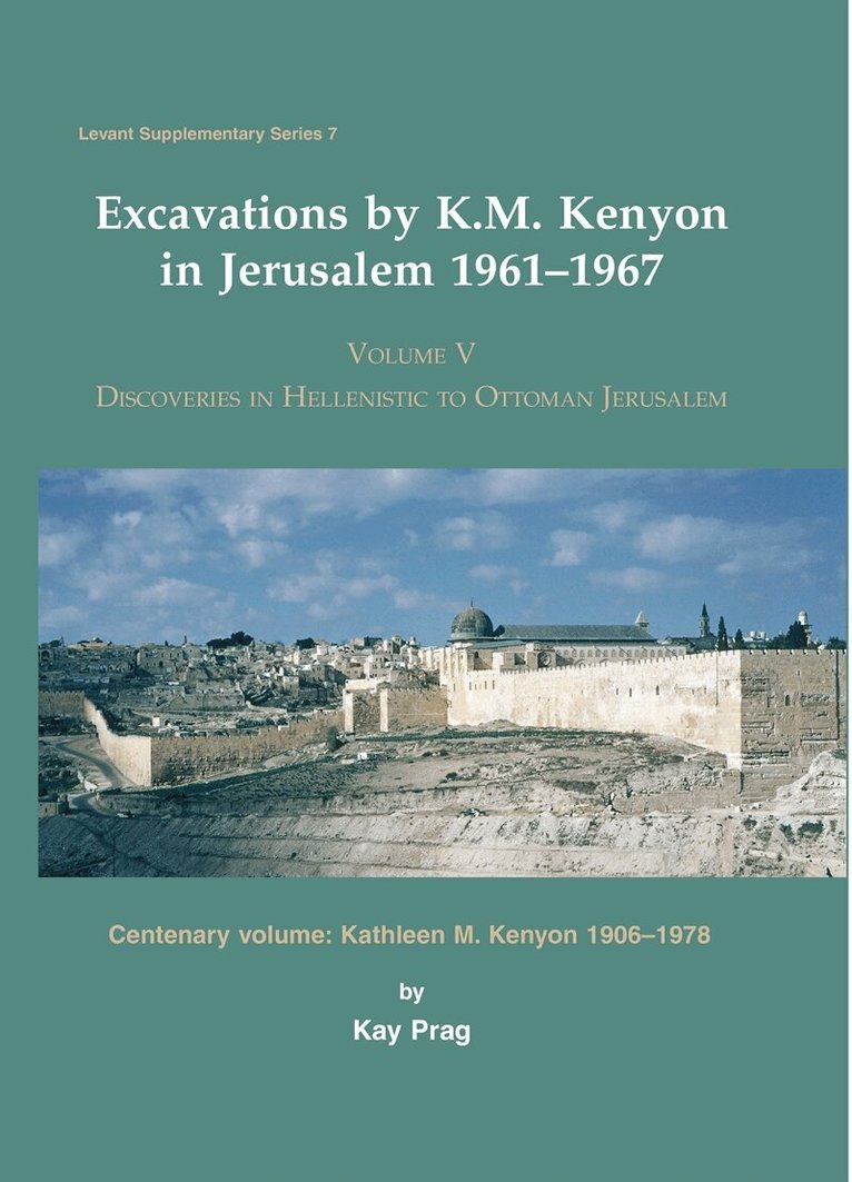 K. Prag - Excavations by K. M. Kenyon in Jerusalem 1961-1967, E-bok. Tillgänglighet: Lägg i varukorg
