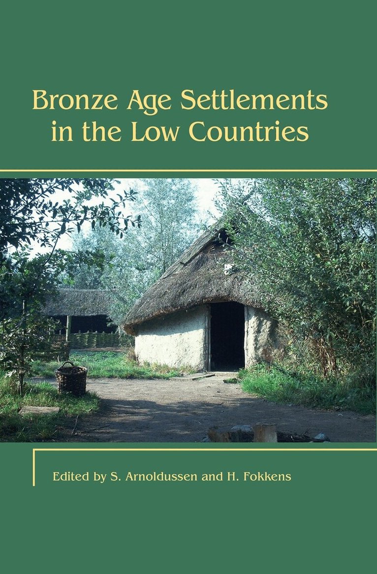 Harry Fokkens, Stijn Arnoldussen - Bronze Age Settlements in the Low Countries, E-bok