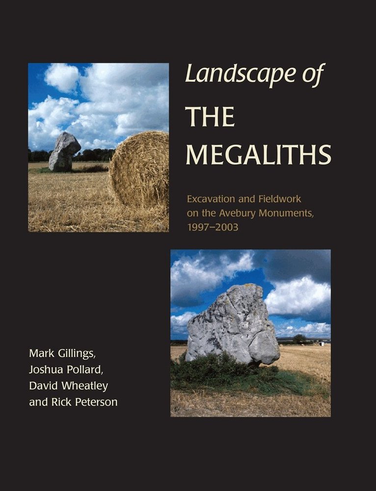 Mark Gillings, Joshua Pollard, Rick Peterson, David Wheatley - Landscape of the Megaliths, E-bok