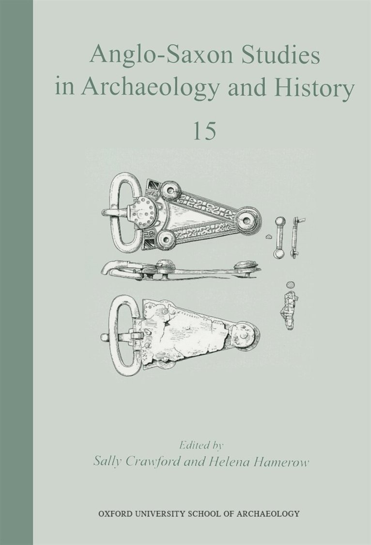 Sally Crawford, Helena Hamerow - Anglo-Saxon Studies in Archaeology and History 15, E-bok