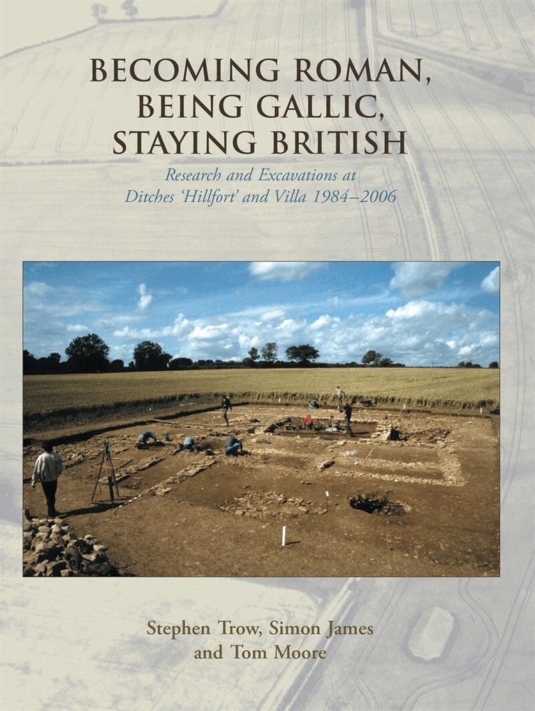 Simon James, Tom Moore, Stephen Trow - Becoming Roman, Being Gallic, Staying British, E-bok