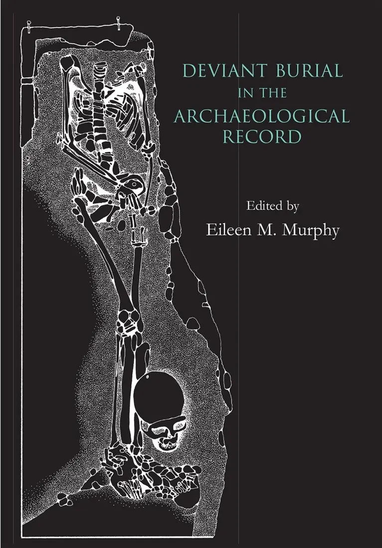 Eileen M. Murphy - Deviant Burial in the Archaeological Record, E-bok. Tillgänglighet: Lägg i varukorg