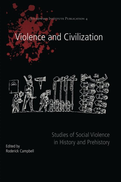 Campbell Roderick Campbell - Violence and Civilization, E-bok