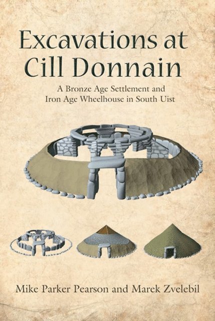 Zvelebil Marek Zvelebil, Parker Pearson Mike Parker Pearson - Excavations at Cill Donnain, E-bok