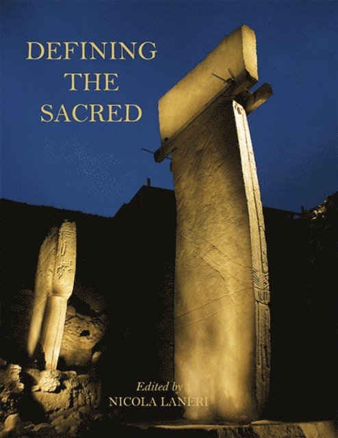 Laneri Nicola Laneri - Defining the Sacred, E-bok