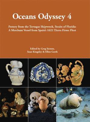 Ellen Gerth, Greg Stemm - Oceans Odyssey 4. Pottery from the Tortugas Shipwreck, Straits of Florida, Inbunden. Tillgänglighet: Tillfälligt slut
