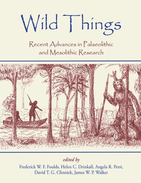 Walker James W.P. Walker, Clinnick David T.G. Clinnick, Perri Angela R. Perri, Drinkall Helen C. Drinkall, Foulds Frederick W. F. Foulds - Wild Things, E-bok