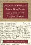 Documentary Sources in Ancient Near Eastern and Greco-Roman Economic History