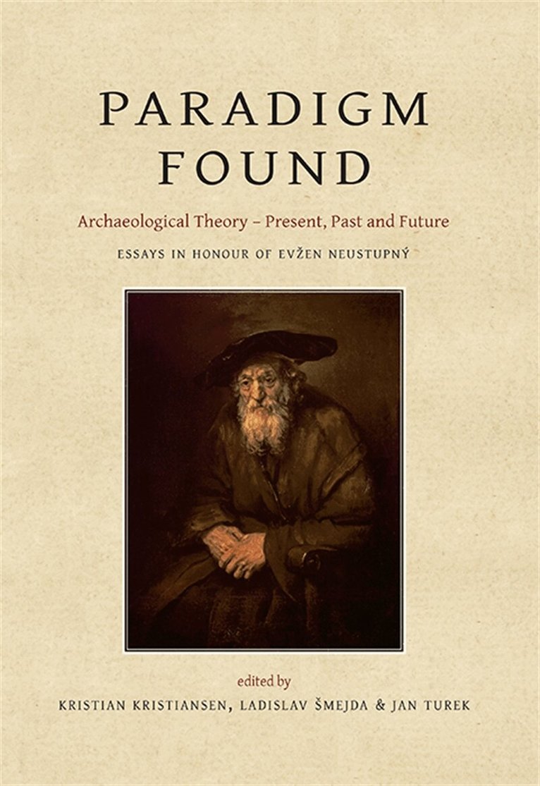 Kristian Kristiansen, Ladislav Šmejda, Jan Turek - Paradigm Found, E-bok