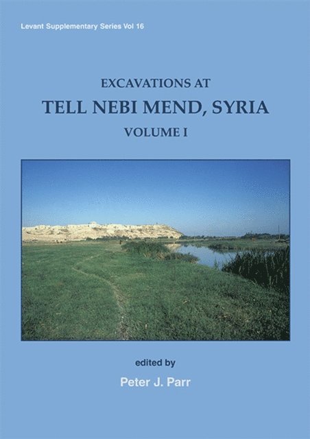 Parr Peter J. Parr - Excavations at Tell Nebi Mend, Syria, E-bok