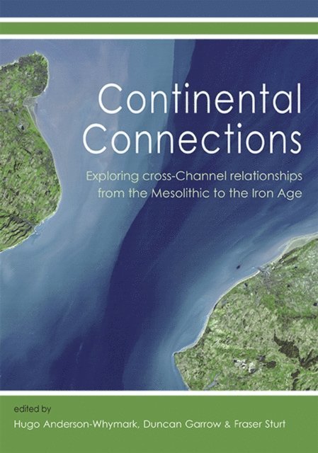 Sturt Fraser Sturt, Garrow Duncan Garrow, Anderson-Whymark Hugo Anderson-Whymark - Continental Connections, E-bok